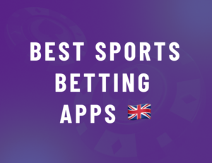 Best Betting Apps For Sports Mobile Betting In the UK | July 2026 Guide