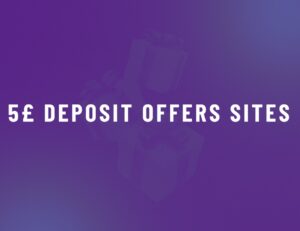 Best £5 Deposit Betting Sites In the UK – July 2026