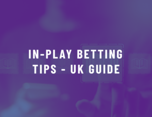 In-Play Betting Tips: How to Bet While the Action Is Live