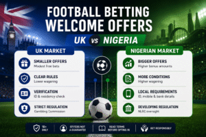 How Football Betting Welcome Offers Differ Between the UK and Nigeria