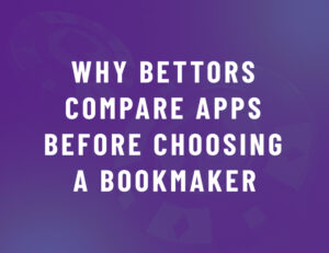 Why Football Bettors Compare Betting Apps Before Choosing a Bookmaker