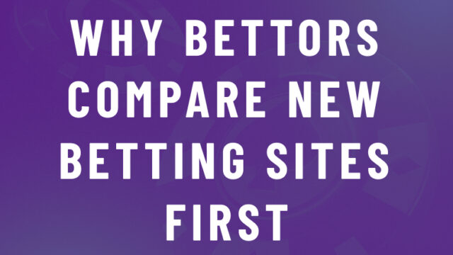 Why Football Bettors Compare New Betting Sites Before Signing Up